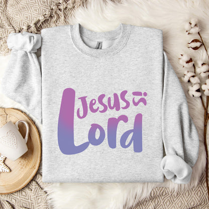 Jesus Is Lord Sweatshirt