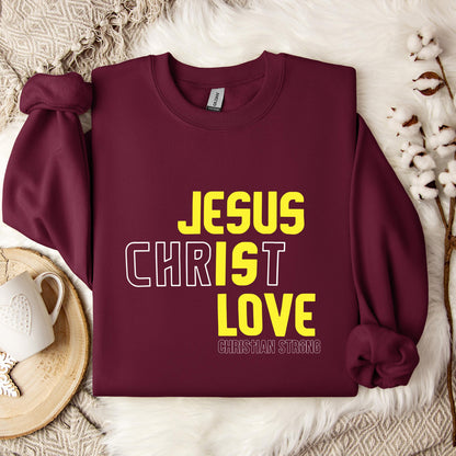 Jesus Is Love Christian Strong Sweatshirt