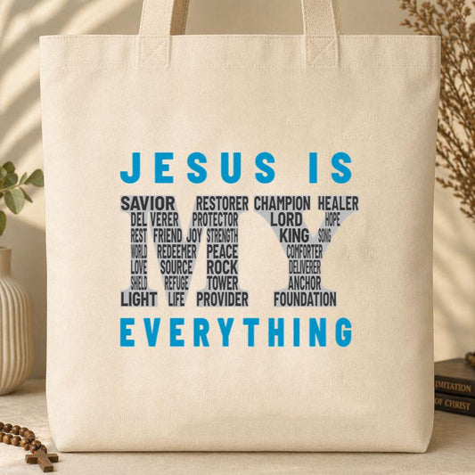 Jesus Is My Everything 05 Tote Bag