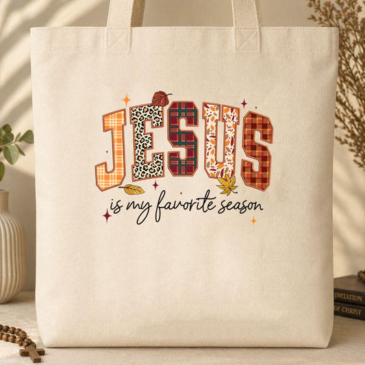 Jesus Is My Favorite Season Tote Bag
