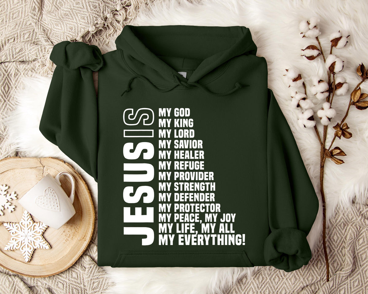 Jesus Is My God My Lord My King My Everything Hoodie