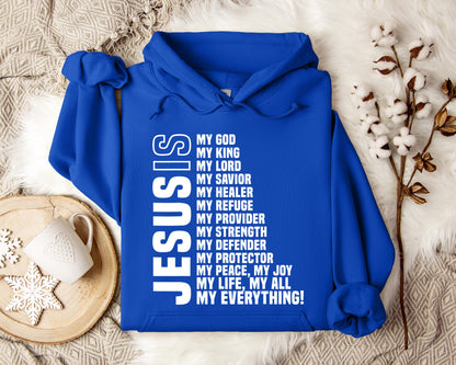 Jesus Is My God My Lord My King My Everything Hoodie