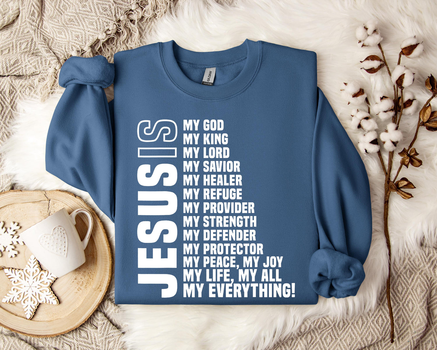 Jesus Is My God My Lord My King My Everything Sweatshirt