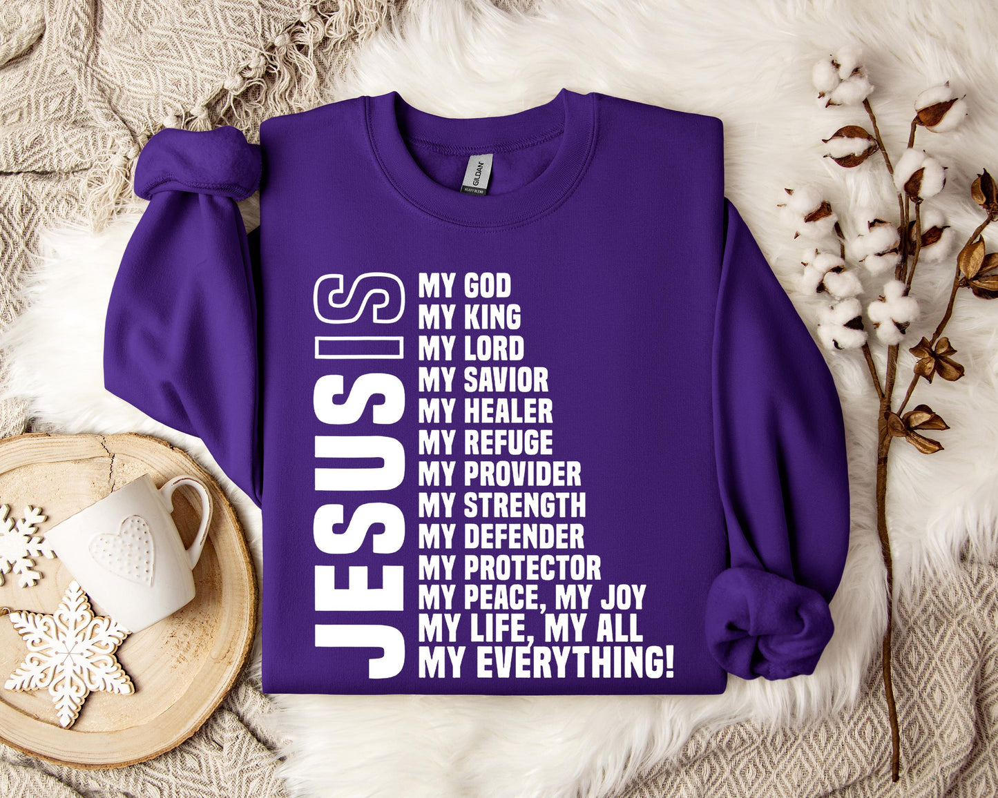 Jesus Is My God My Lord My King My Everything Sweatshirt