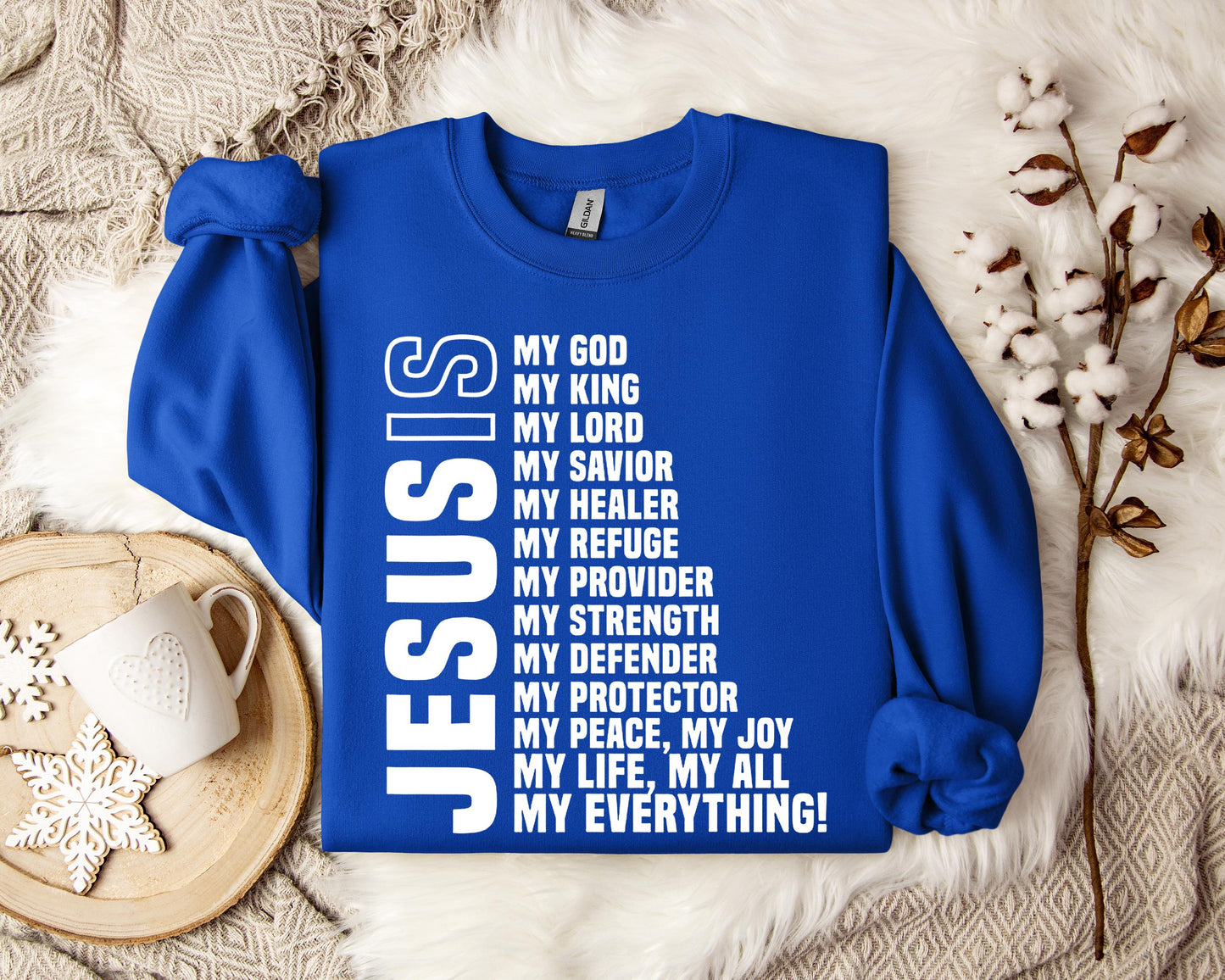 Jesus Is My God My Lord My King My Everything Sweatshirt