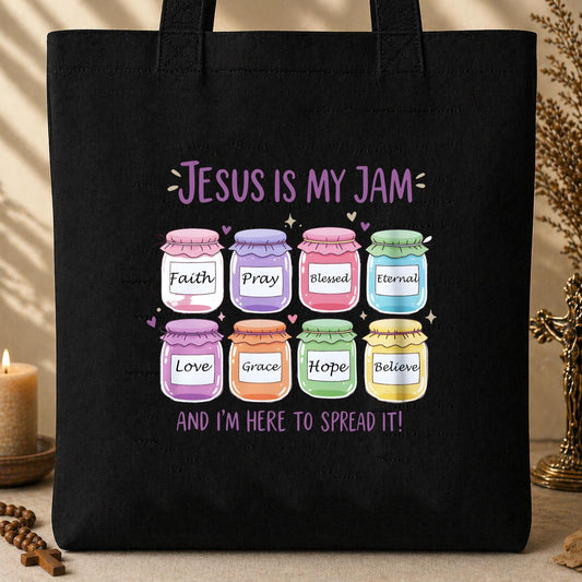 Jesus Is My Jam And I_m Here To Spread It 01 Tote Bag