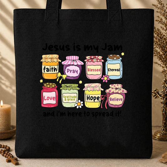 Jesus Is My Jam And I_m Here To Spread It 02 Tote Bag