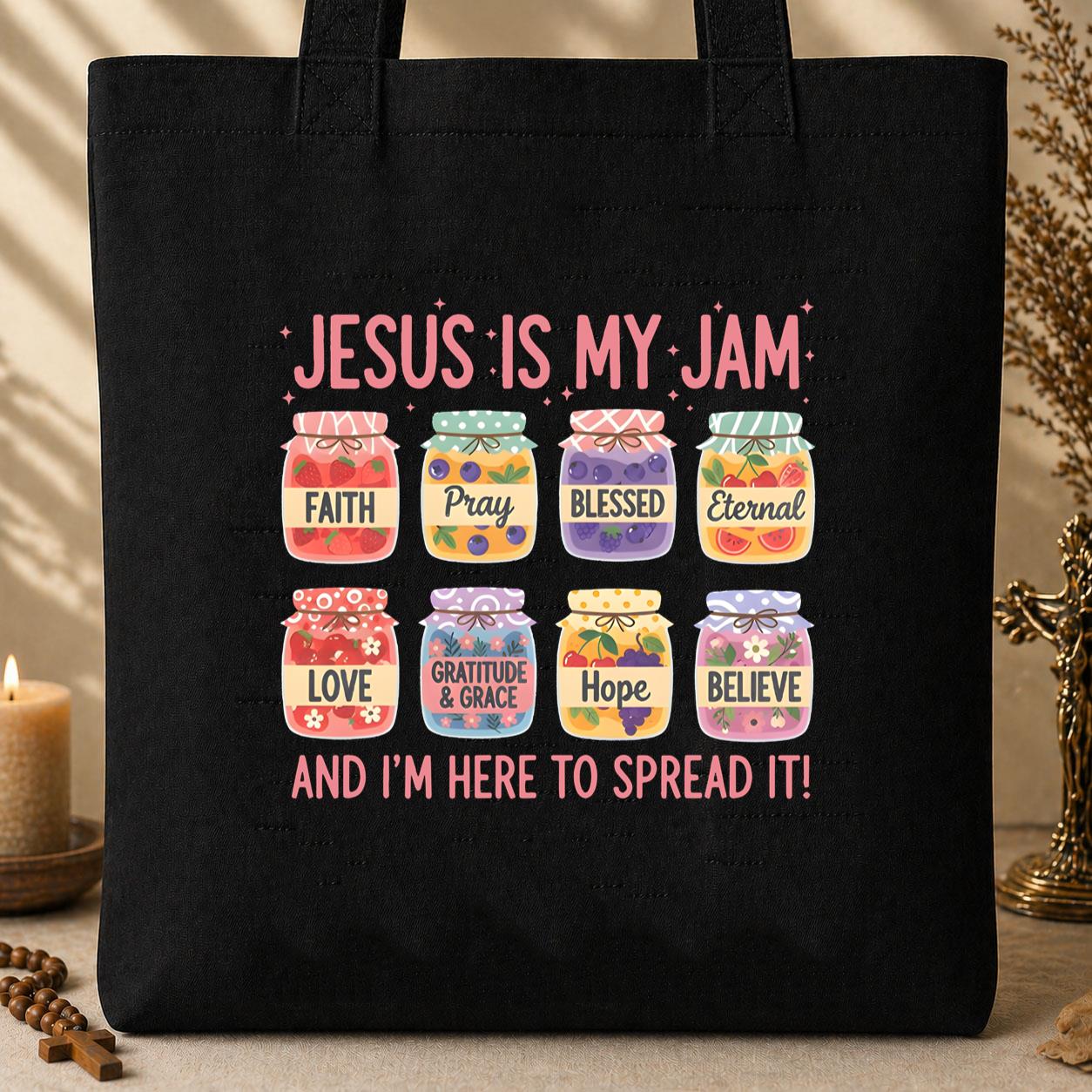 Jesus Is My Jam And I_m Here To Spread It 03 Tote Bag