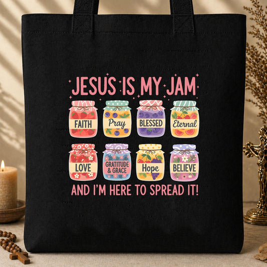 Jesus Is My Jam And I_m Here To Spread It 03 Tote Bag
