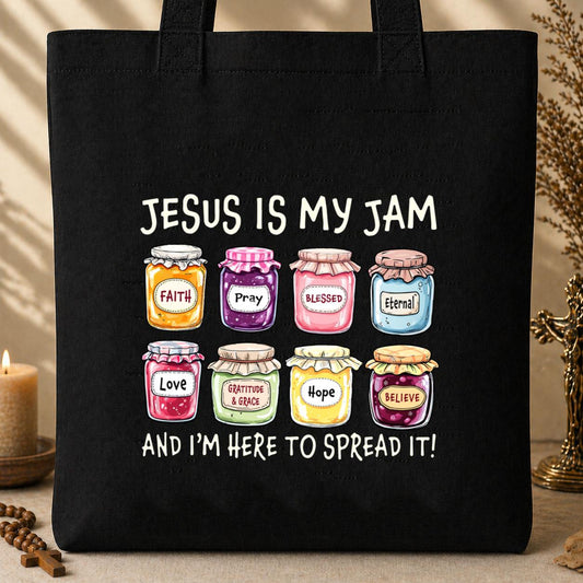 Jesus Is My Jam And I_m Here To Spread It Tote Bag