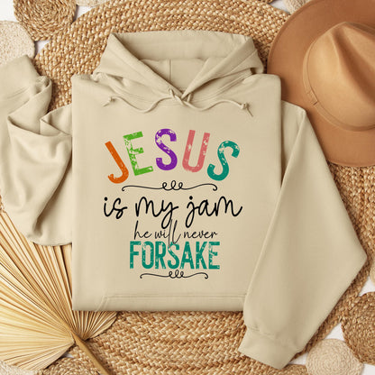 Jesus Is My Jam He Will Never Forsake