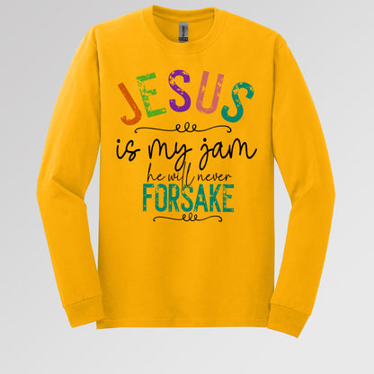 Jesus Is My Jam He Will Never Forsake