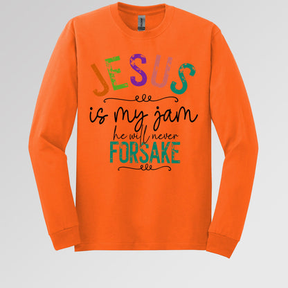 Jesus Is My Jam He Will Never Forsake