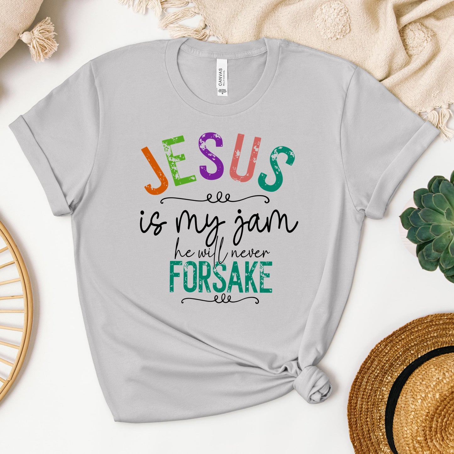 Jesus Is My Jam He Will Never Forsake
