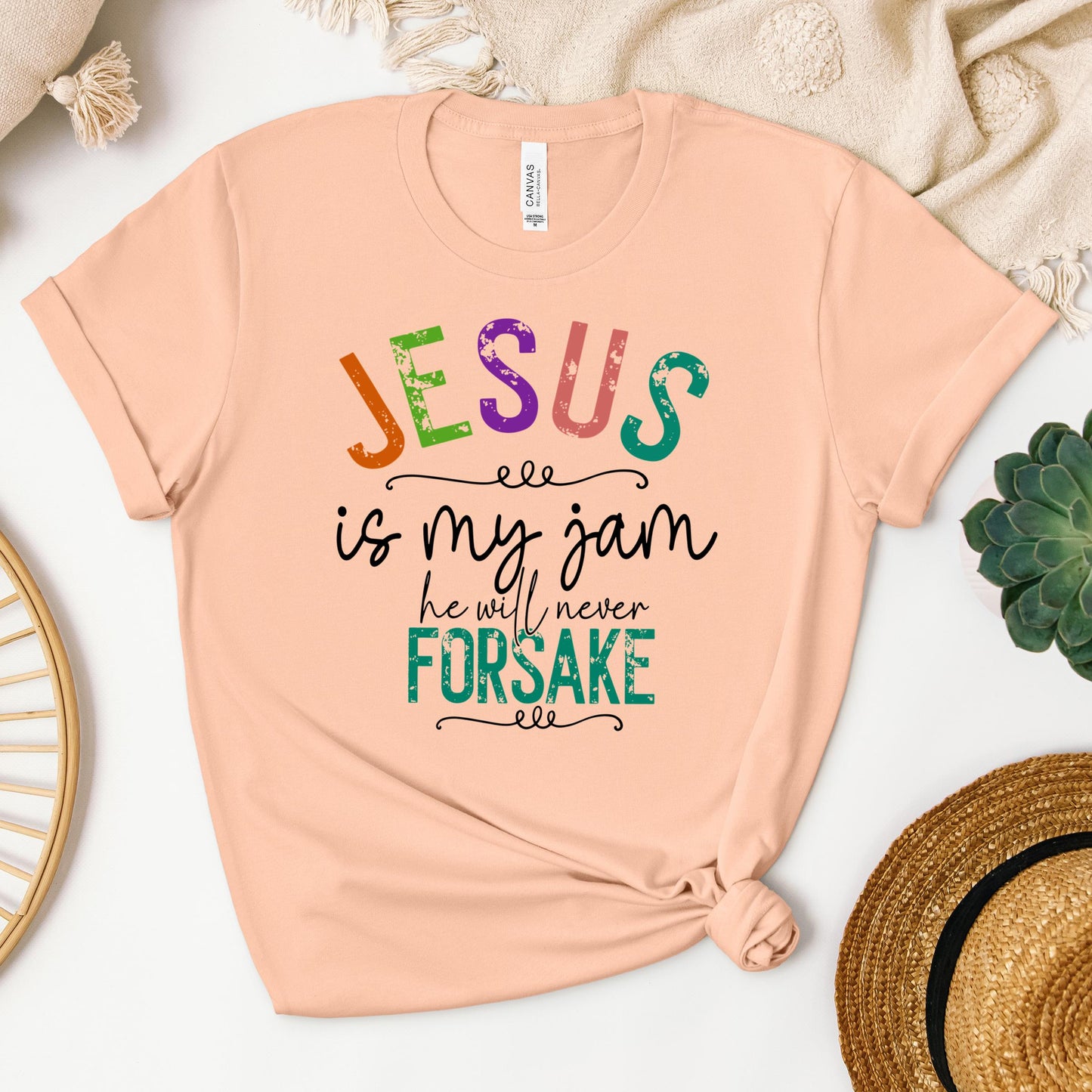 Jesus Is My Jam He Will Never Forsake