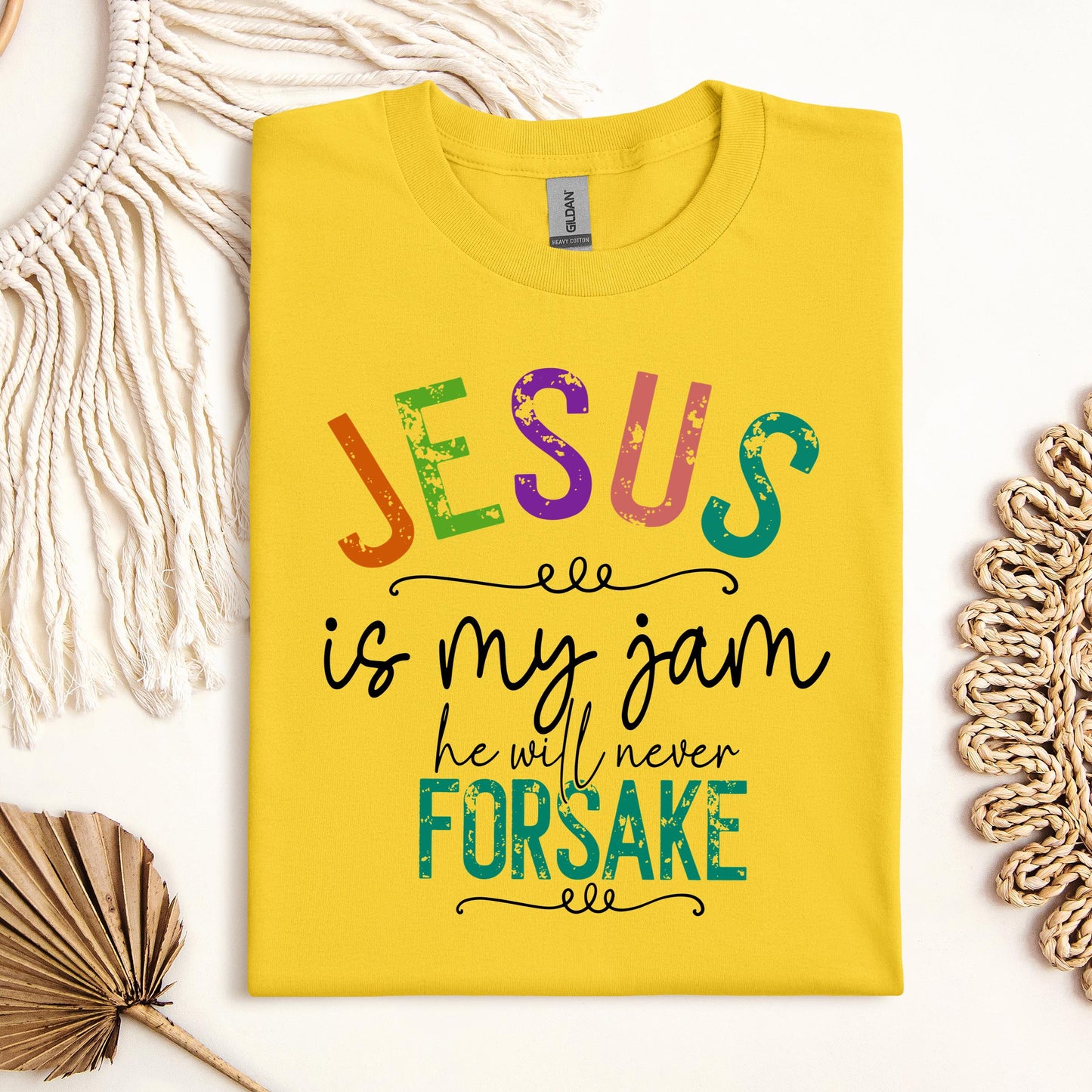 Jesus Is My Jam He Will Never Forsake