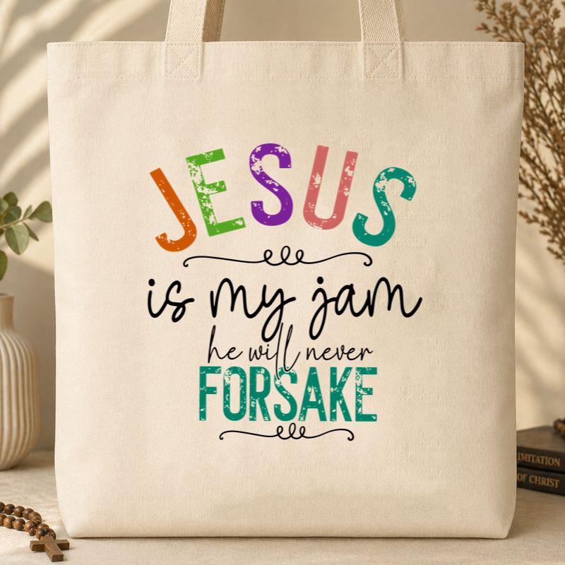 Jesus Is My Jam He Will Never Forsake Tote Bag