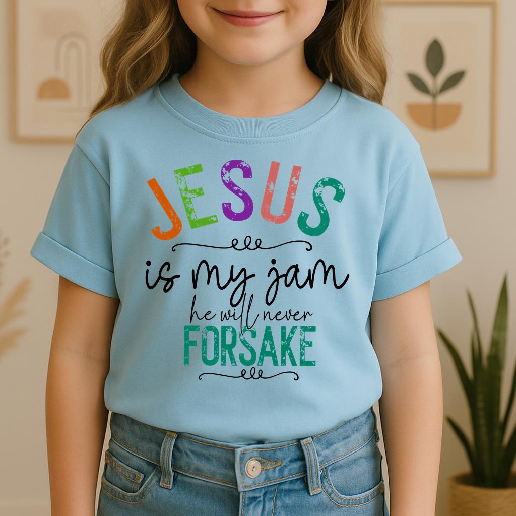 Jesus Is My Jam He Will Never Forsake