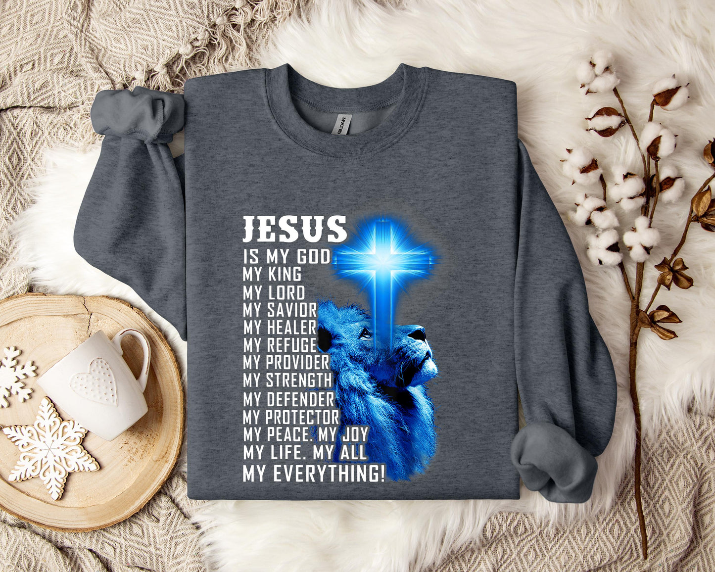 Jesus Is My Joy My Peace My Life My Everything Sweatshirt