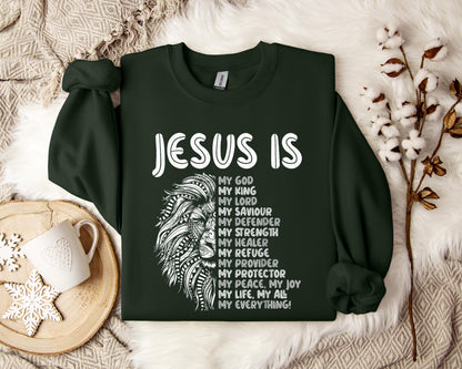 Jesus Is My Saviour My Defender My Strength My Everything Sweatshirt