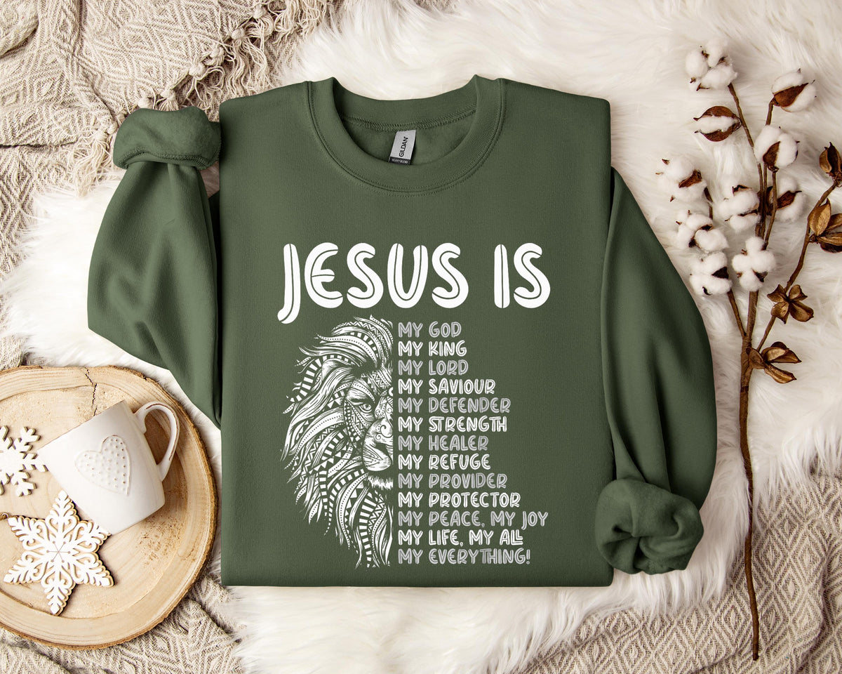 Jesus Is My Saviour My Defender My Strength My Everything Sweatshirt