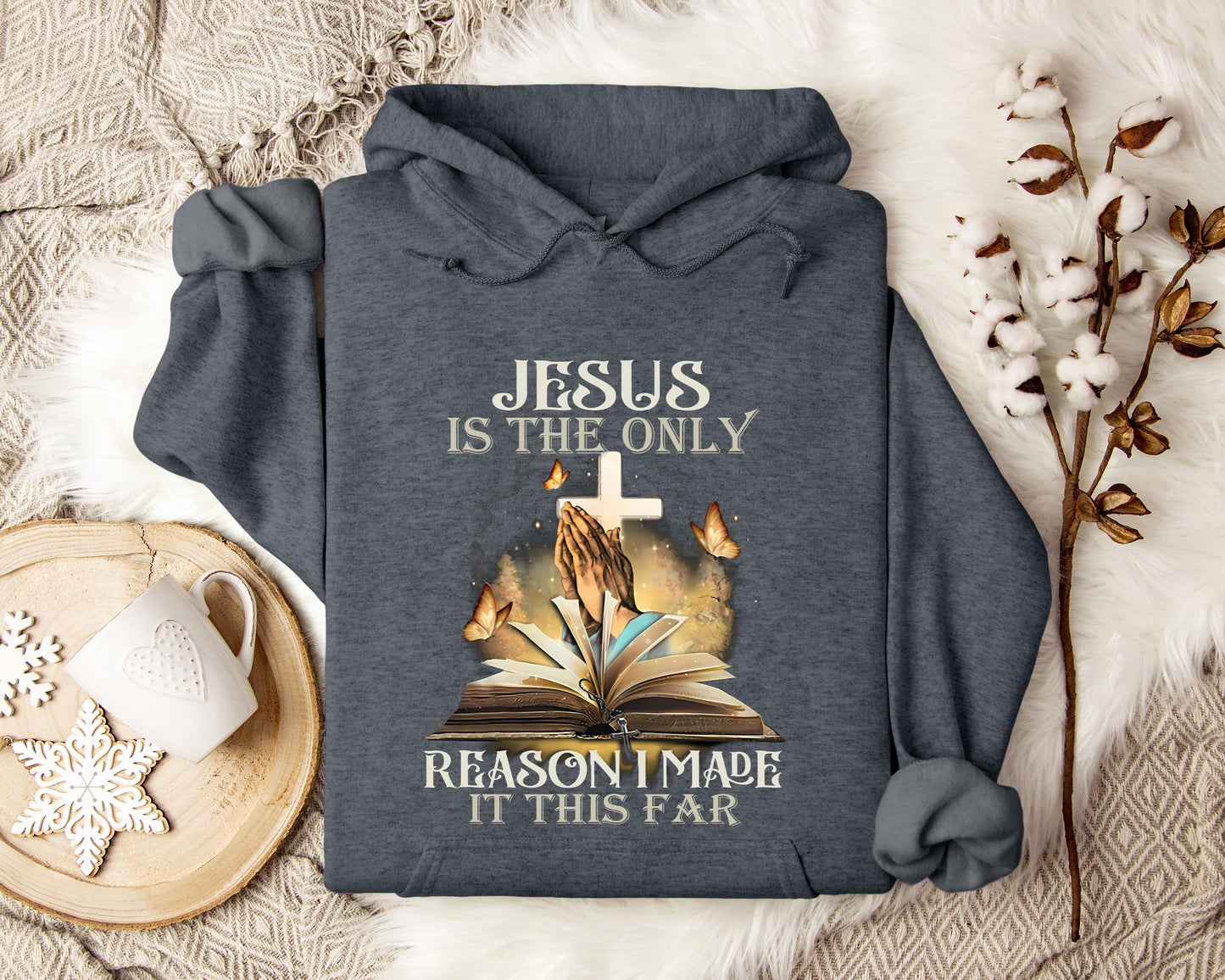 Jesus Is Only The Reason I Made It This Far 2 Hoodie