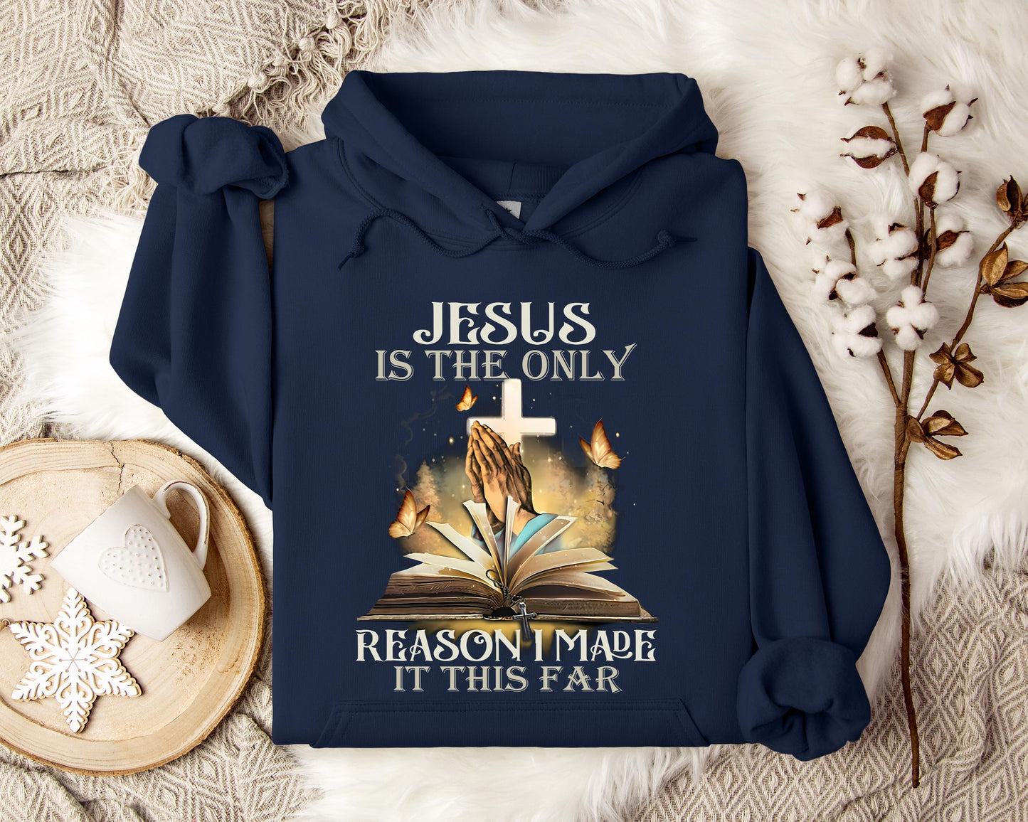 Jesus Is Only The Reason I Made It This Far 2 Hoodie
