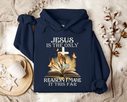 Jesus Is Only The Reason I Made It This Far 2 Hoodie