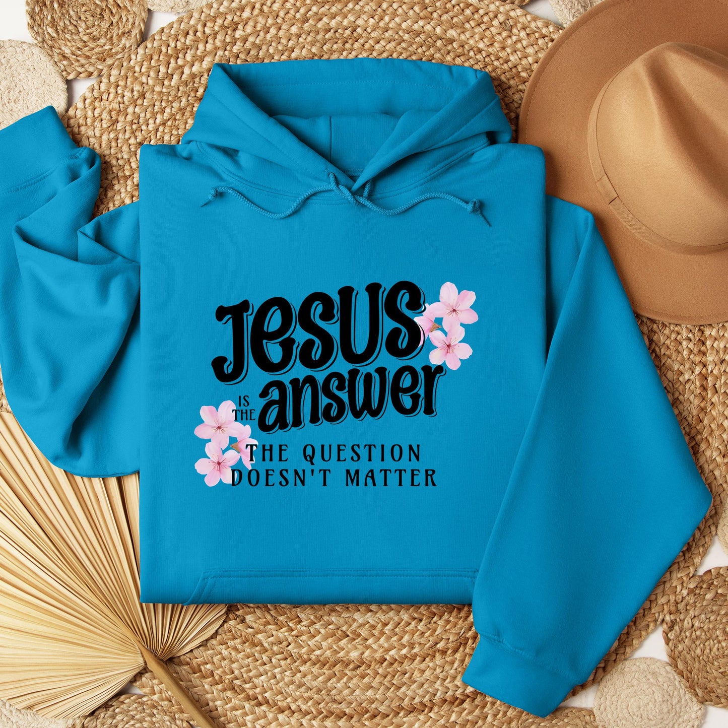 Jesus Is The Answer The Question Doesn't Matter