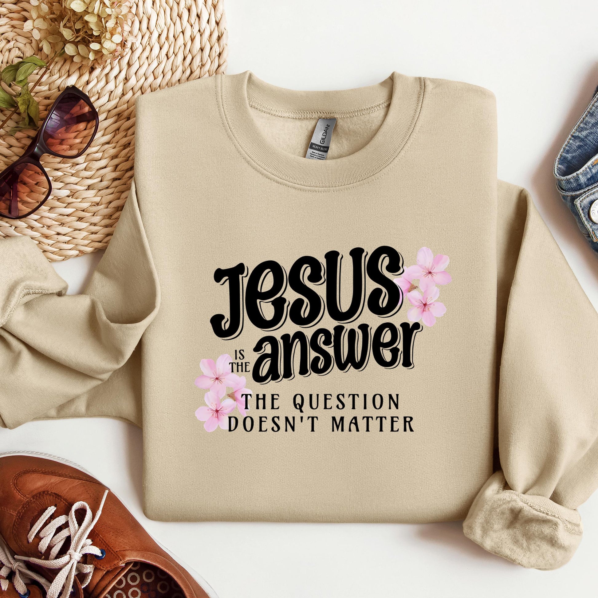 Jesus Is The Answer The Question Doesn't Matter