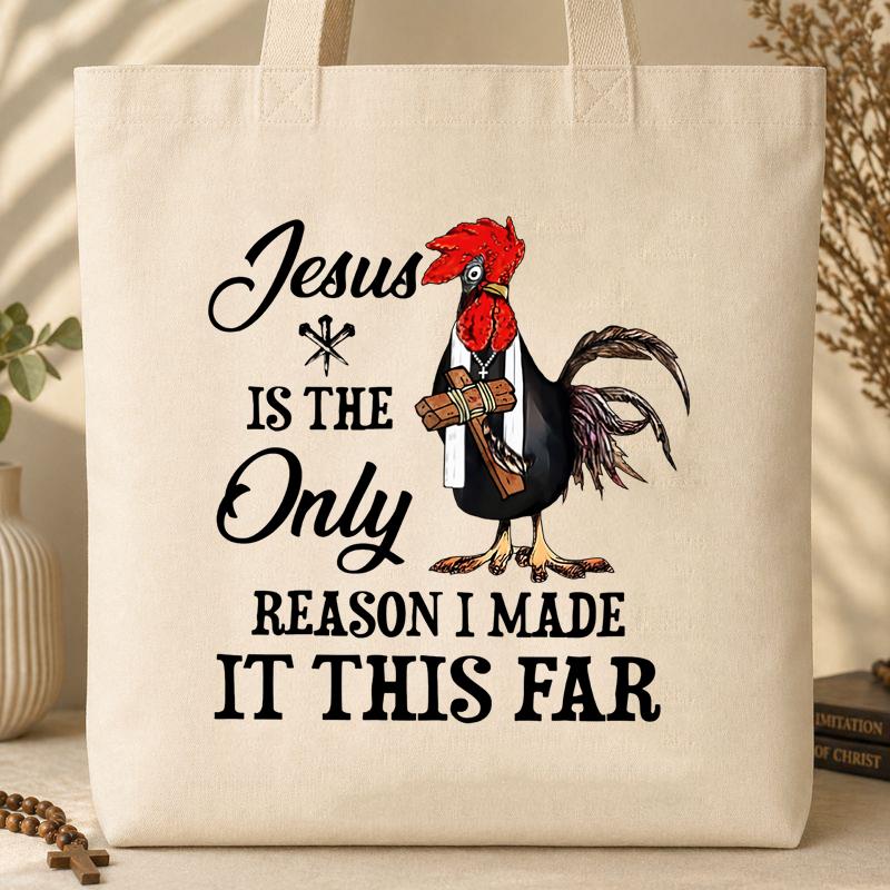 Jesus Is The Only Reason I Made It This Far 03 Tote Bag
