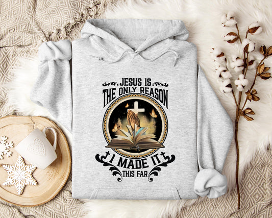 Jesus Is The Only Reason I Made It This Far