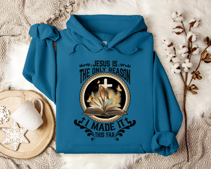Jesus Is The Only Reason I Made It This Far