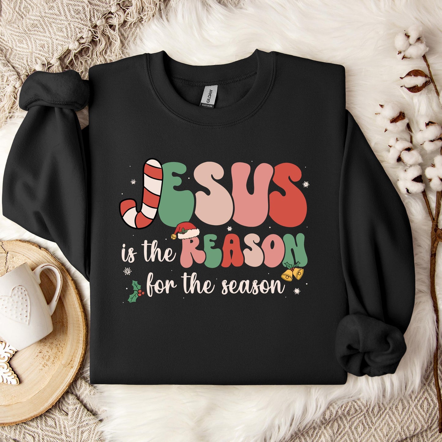 Jesus Is The Reason For The Season 10 Sweatshirt