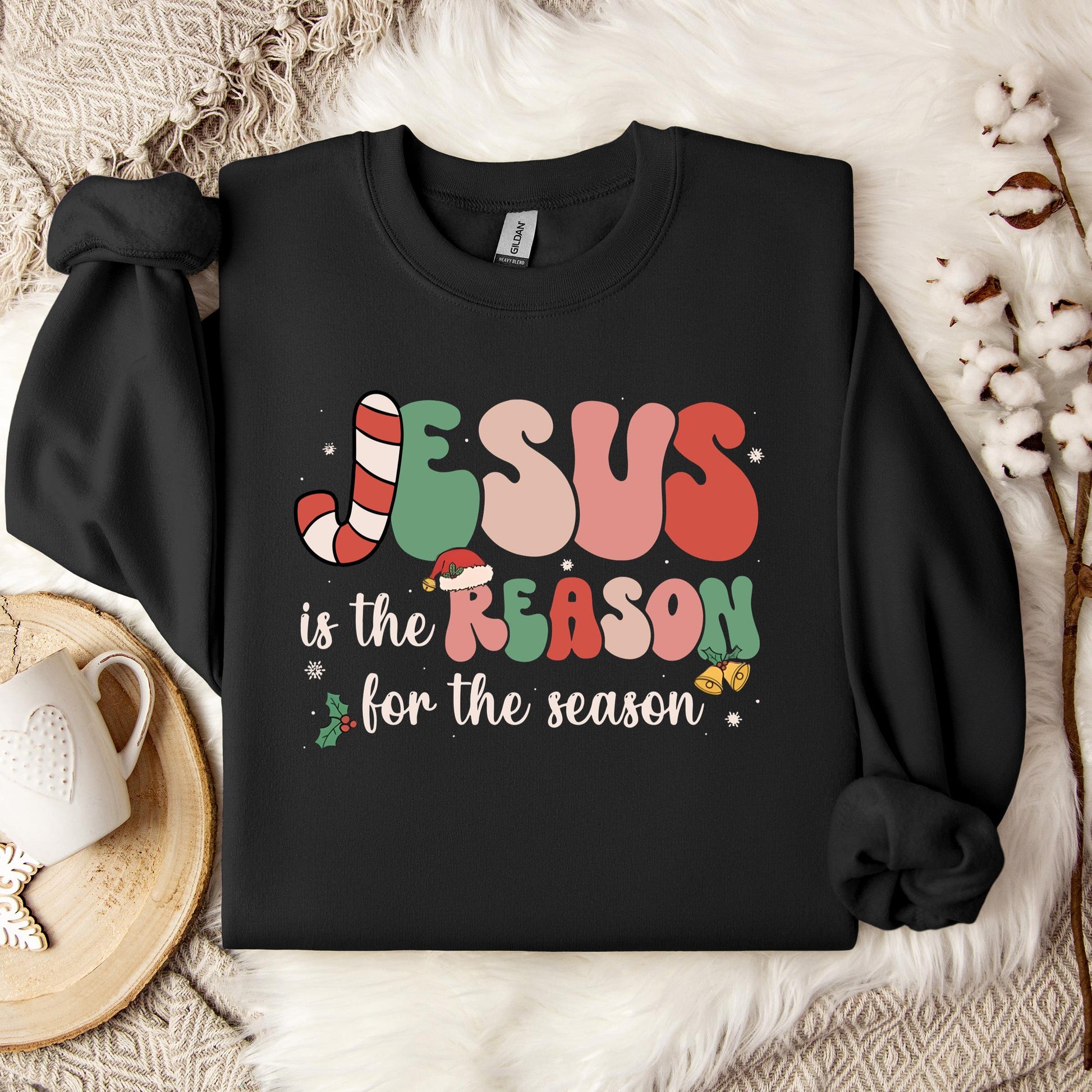 Jesus Is The Reason For The Season 10 Sweatshirt