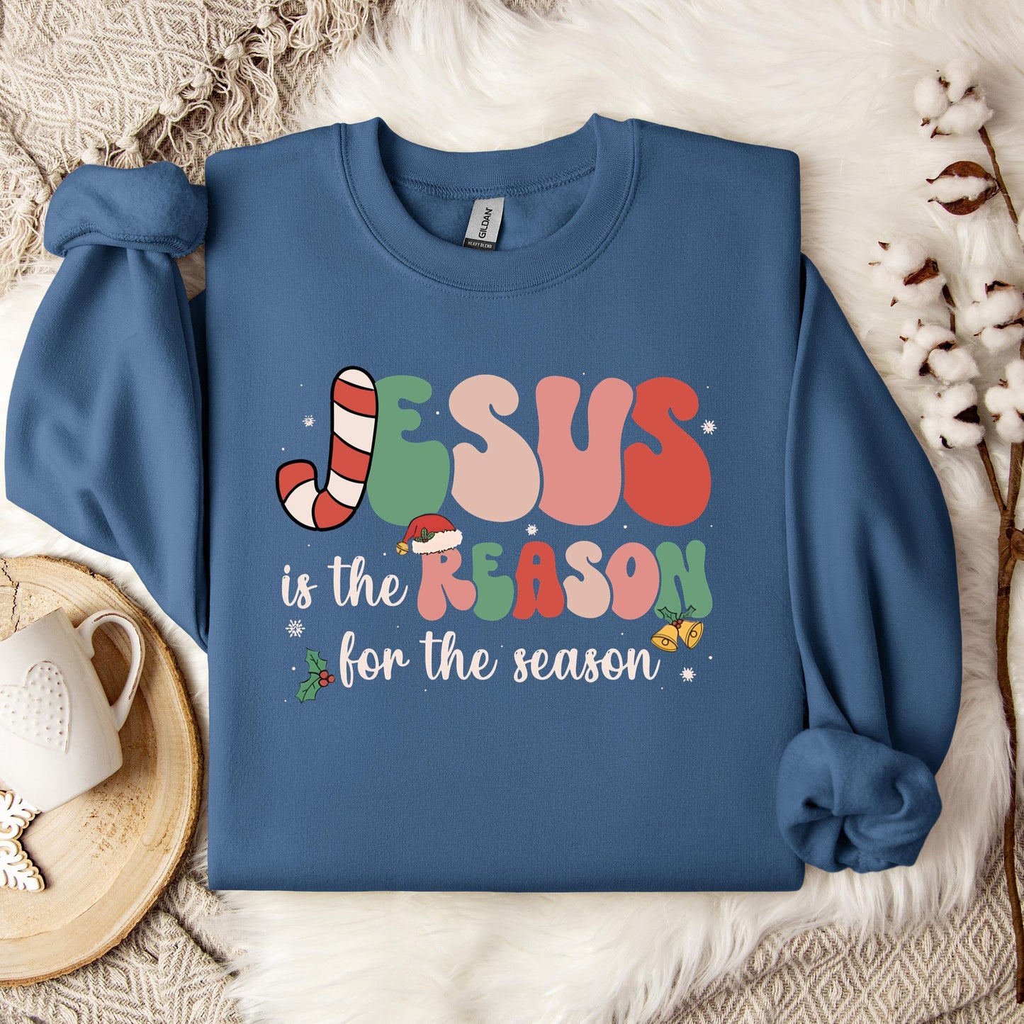 Jesus Is The Reason For The Season 10 Sweatshirt