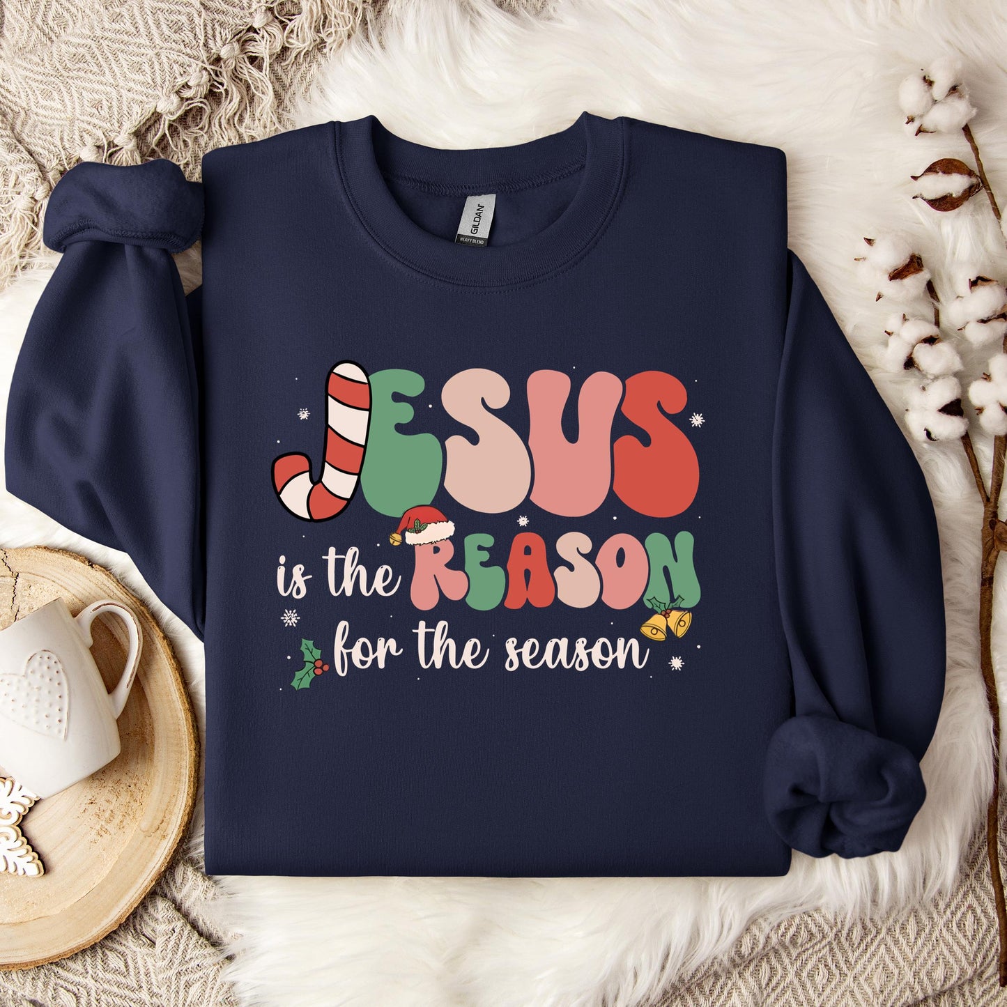 Jesus Is The Reason For The Season 10 Sweatshirt