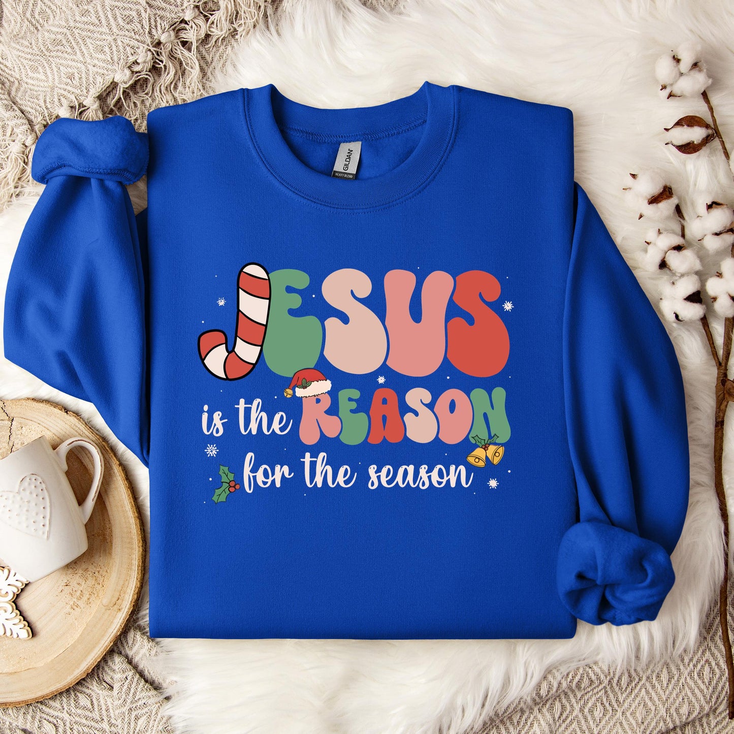 Jesus Is The Reason For The Season 10 Sweatshirt