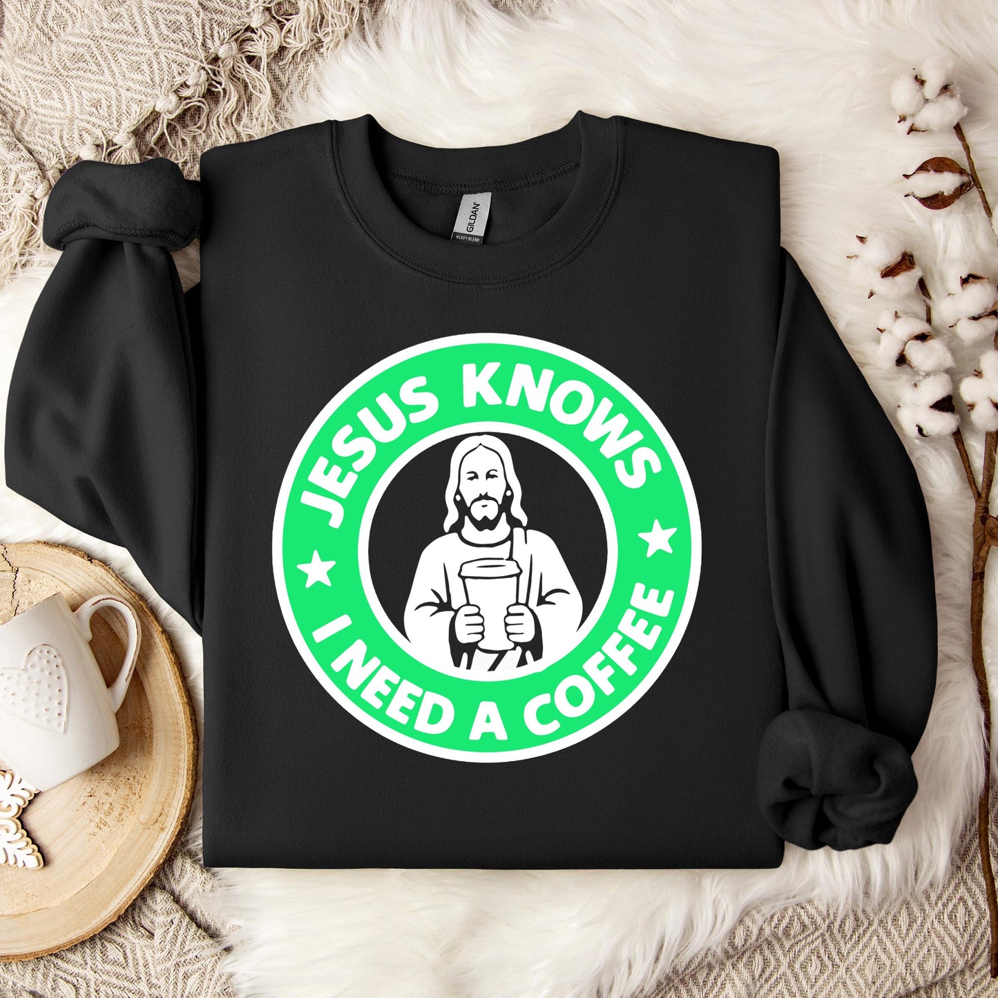 Jesus Knows I Need A Coffee Sweatshirt