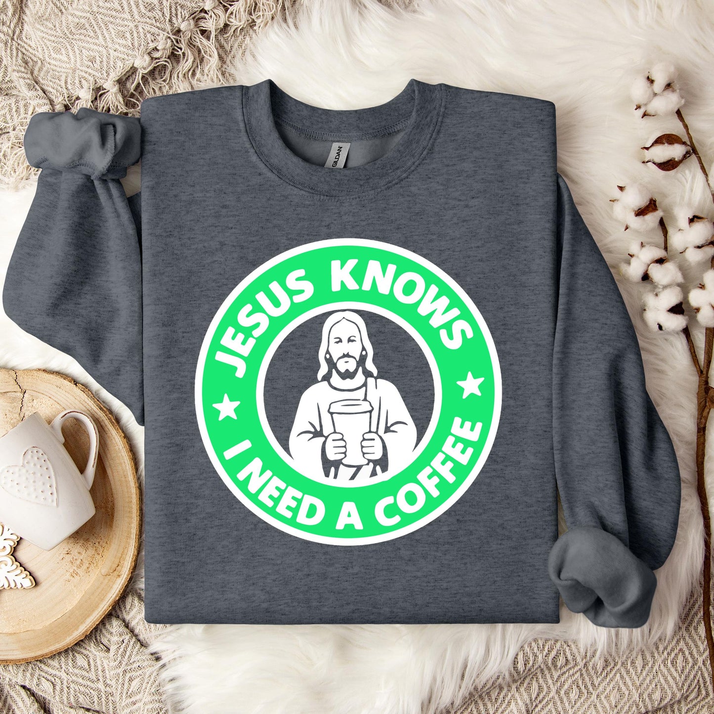 Jesus Knows I Need A Coffee Sweatshirt