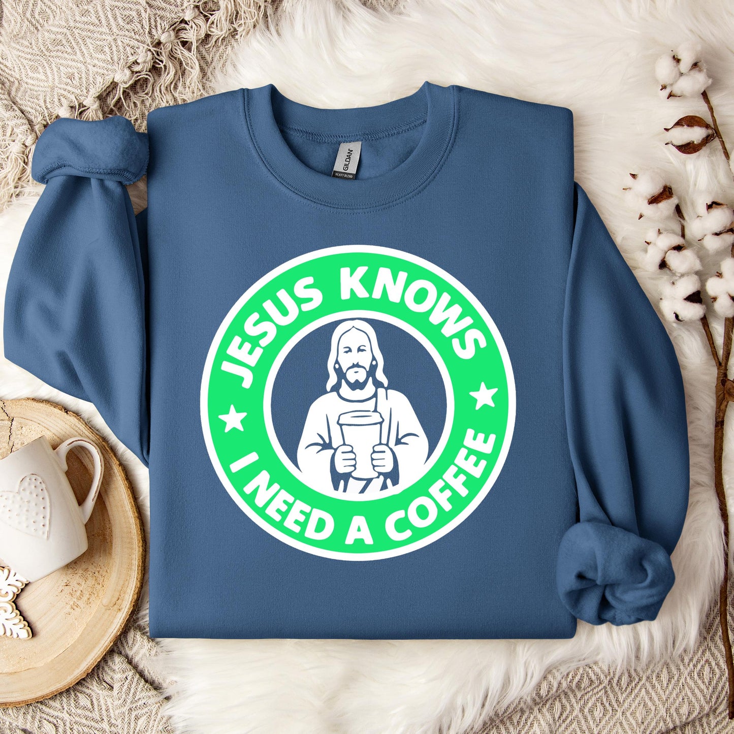 Jesus Knows I Need A Coffee Sweatshirt