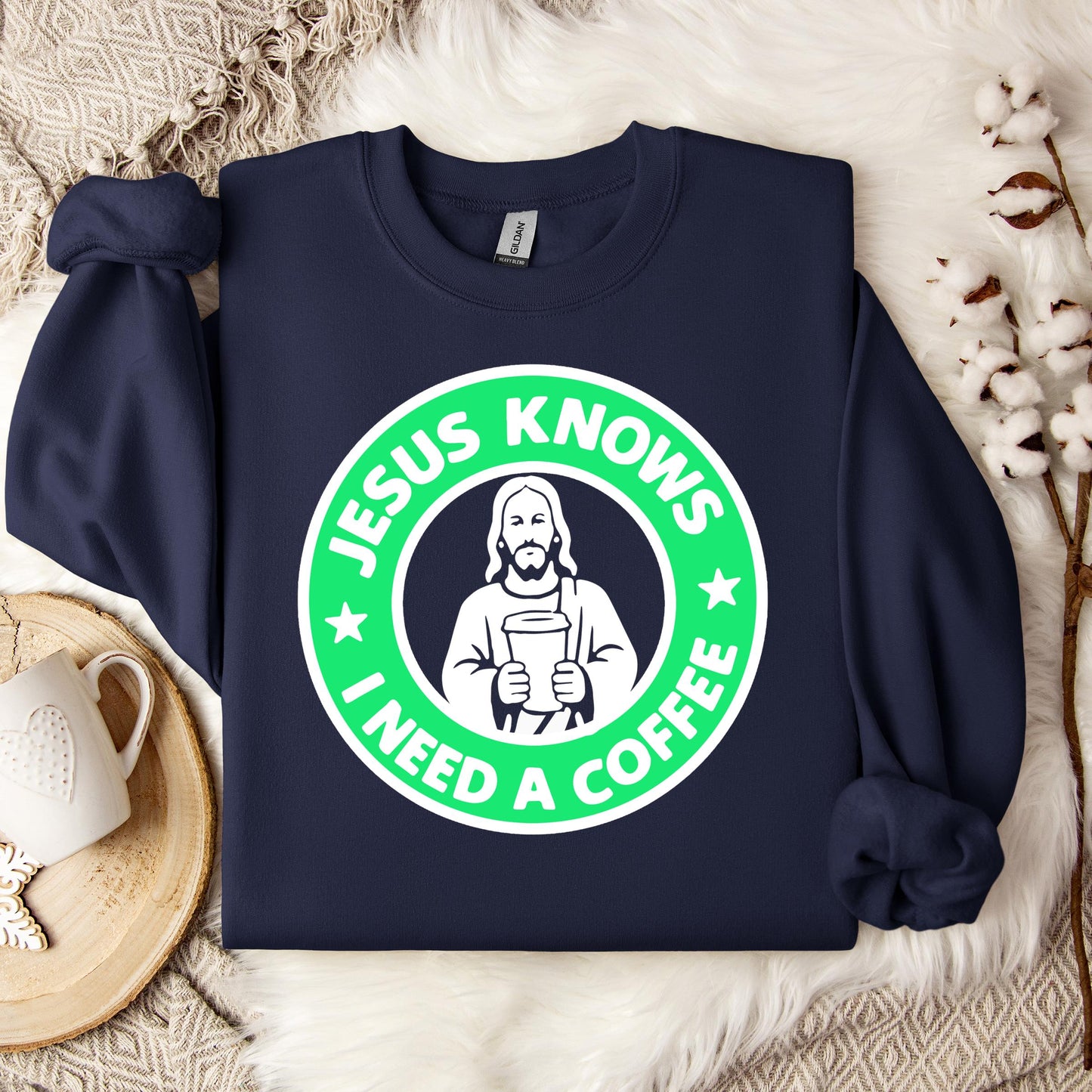 Jesus Knows I Need A Coffee Sweatshirt