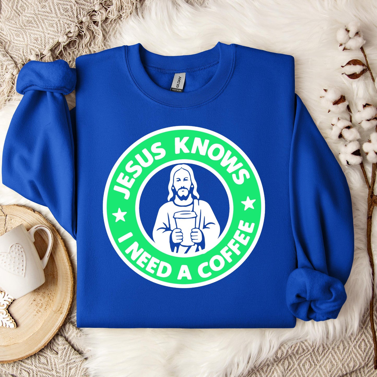 Jesus Knows I Need A Coffee Sweatshirt