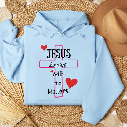 Jesus Knows Me That Matters