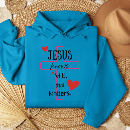 Jesus Knows Me That Matters