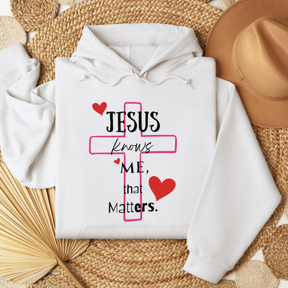 Jesus Knows Me That Matters