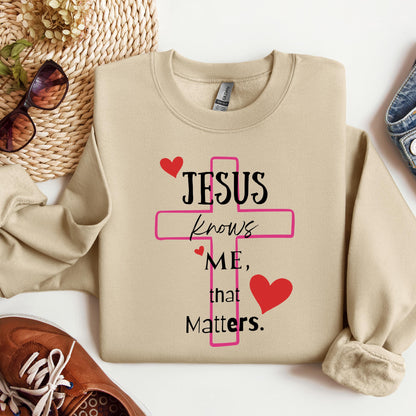 Jesus Knows Me That Matters