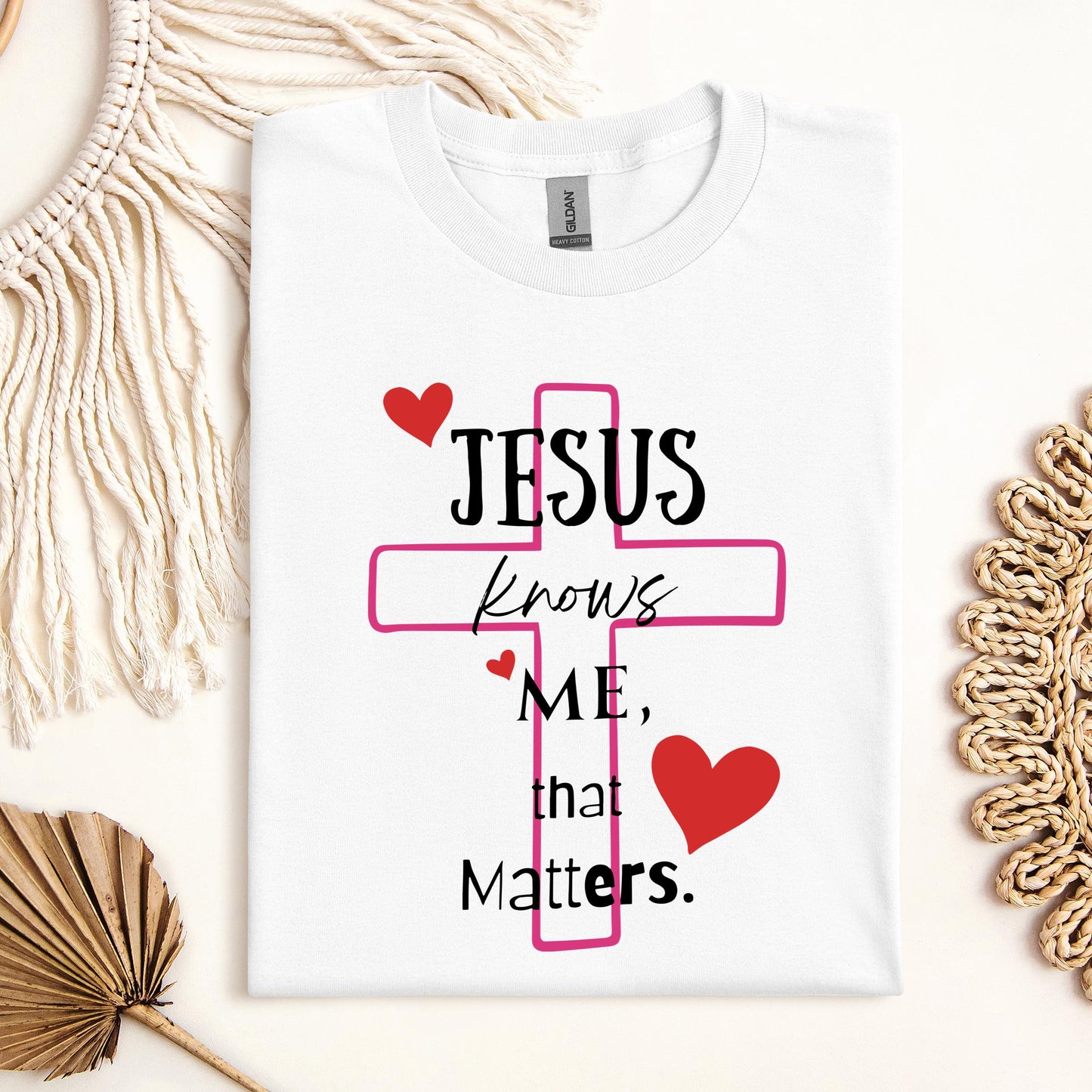 Jesus Knows Me That Matters