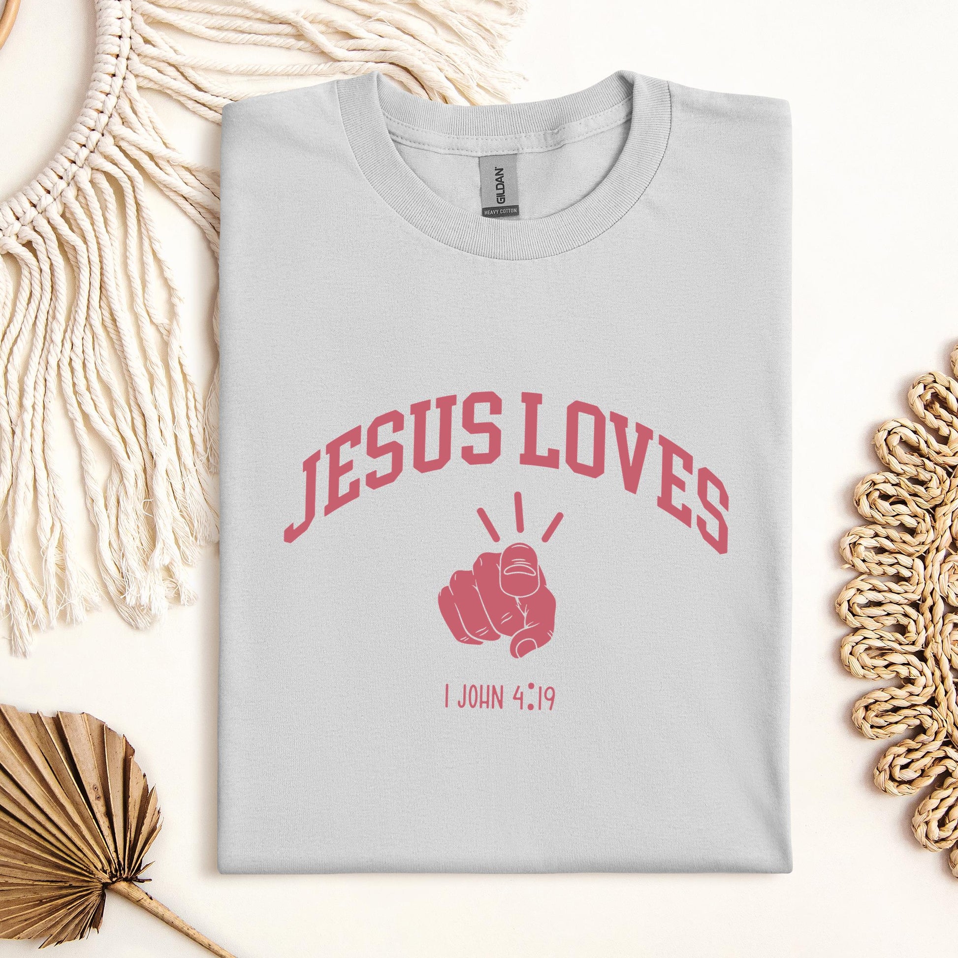 Jesus Loves 1 John 4.19
