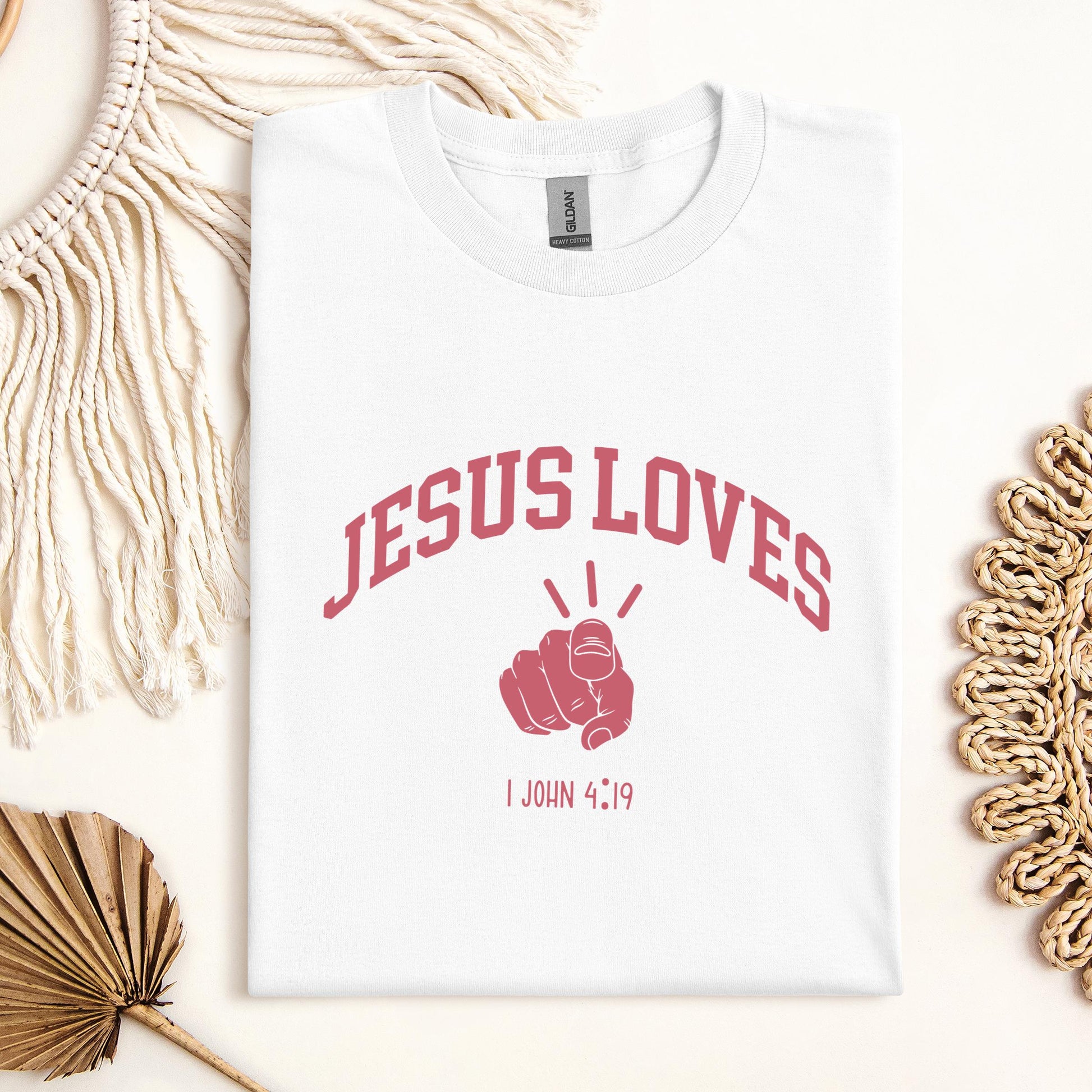 Jesus Loves 1 John 4.19